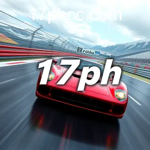 The Thrill of Speed: Exploring '17ph' in Racing Games